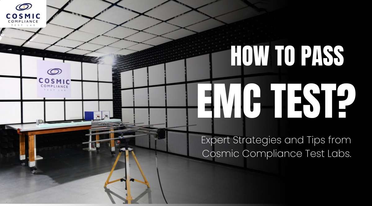 How to Pass EMC Test Expert Tips & Strategies Cosmic Compliance Test Lab